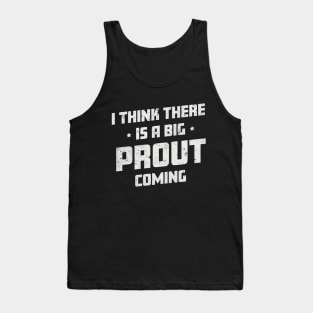 Funny Farting Joke I Think There Is A Big Fart Coming French Tank Top